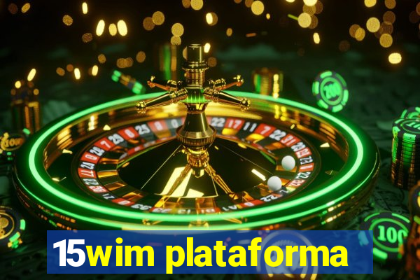 15wim plataforma